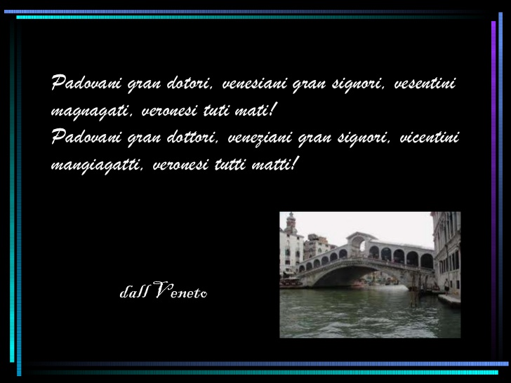 Perché questo detto? “Veneziani gran signori, padovani gran dottori…”